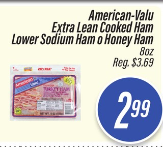 American-Valu Extra Lean Cooked Han Lower Sodium