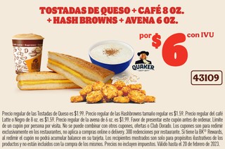 Tostada de Queso+Cafe 8 oz+Hash Browns+Avena 6 oz